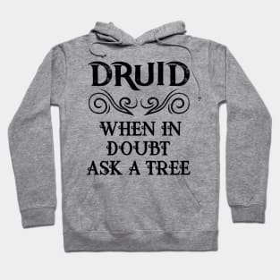 Druid Class Fantasy Druids Meme RPG Elf Saying Elven Quote Hoodie